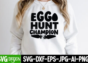 Egg Hunt Champion T-Shirt Design, Egg Hunt Champion SVG Cut File, Easter SVG Bundle, Easter SVG, Happy Easter SVG, Easter Bunny svg, Retro Easter Designs svg, Easter for Kids, Cut