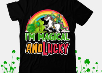 I’m Magical And Lucky T-Shirt Design, I’m Magical And Lucky SVG Cut File, St.Patrick’s Day T-Shirt Design bundle, Happy St.Patrick’s Day SublimationBUndle , St.Patrick’s Day SVG Mega Bundle , ill