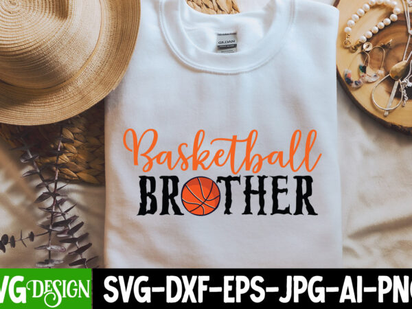 Basketball brother t-shirt design, basketball brother svg cut file, 20 baseball vector t-shirt best sell bundle design, baseball svg bundle, baseball svg, baseball svg vector, baseball t-shirt, baseball tshirt design,