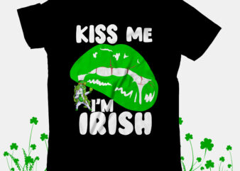 Kiss Me I’m irish T-Shirt Design, Happy St.Patrick’s Day T-Shirt Design,Happy St.Patrick’s Day SVG Cut File, Happy St.Patrick’s Day T-Shirt Design, Happy St.Patrick’s Day SVG Cut File, Lucky SVG,Retro svg,St