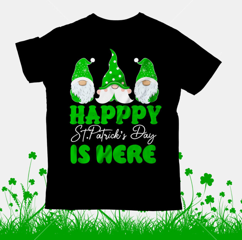 Happy St.Patrick s Day is Here T-Shirt Design, Happy St.Patrick s Day is Here SVG Cut File, Happ St.Patrick's Day T-Shirt Design, Happ St.Patrick's Day SVG Cut File, ST .Patricks