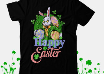 Happy Easter SVG Cut File, St.Patrick’s Day T-Shirt Design bundle, Happy St.Patrick’s Day SublimationBUndle , St.Patrick’s Day SVG Mega Bundle , ill be irish in a Few Beers T-Shirt Design,