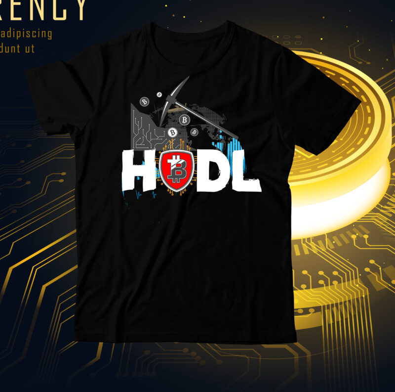 Hodl T-Shirt Design, Hodl SVG Cut File, Bitcoin T-Shirt Bundle , Bitcoin T-Shirt Design Mega Bundle , Bitcoin Day Squad T-Shirt Design , Bitcoin Day Squad Bundle , crypto millionaire