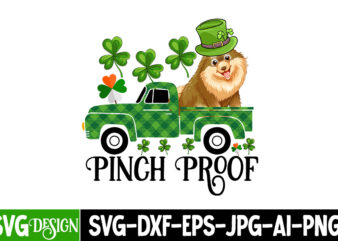 Pinch Proof Sublimation PNG , Pinch Proof T-Shirt Design, Pinch Proof SVG Cut File, Happ St.Patrick’s Day T-Shirt Design, Happ St.Patrick’s Day SVG Cut File, ST .Patricks T-Shirt Design, ST