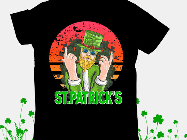 Happ st.patrick’s day t-shirt design, happ st.patrick’s day svg cut file, st .patricks t-shirt design, st .patricks sublimation design, st.patrick’s day t-shirt design bundle, happy st.patrick’s day sublimationbundle , st.patrick’s