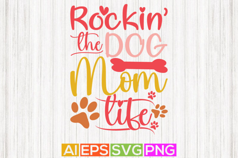 rockin the dog mom life tee graphic shirt
