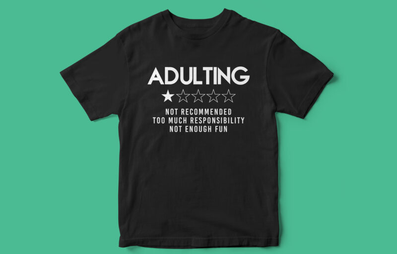 Adulting Review, Not recommended, funny t-shirt design, sarcasm