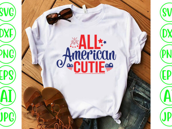 All american cutie svg cut file t shirt vector