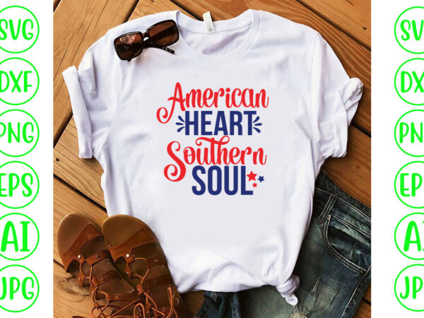 American heart southern soul svg cut file t shirt vector