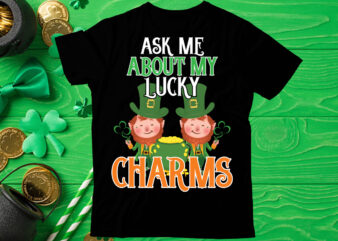 Ask me about my lucky charms T shirt design, St Patrick’s Day Bundle,St Patrick’s Day SVG Bundle,Feelin Lucky PNG, Lucky Png, Lucky Vibes, Retro Smiley Face, Leopard Png, St Patrick’s