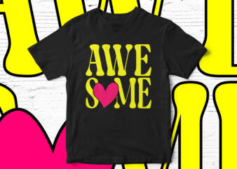 Awesome typography t-shirt design