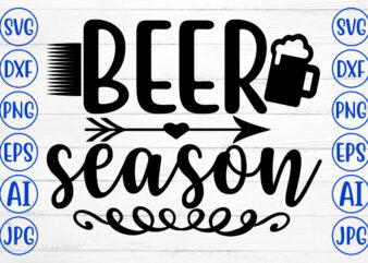 BEER SEASON SVG t shirt template