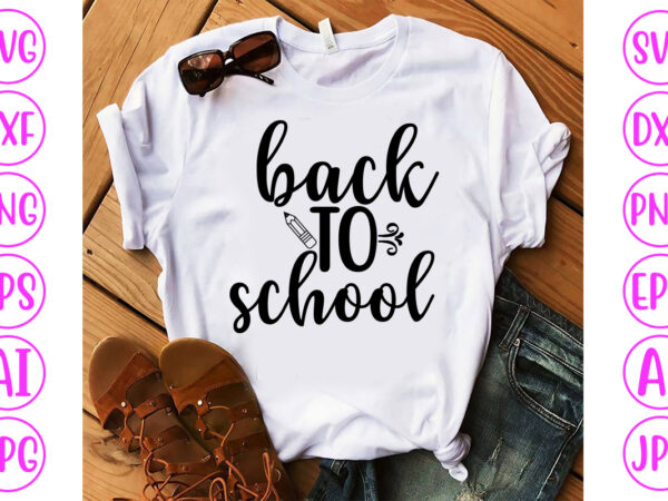 Back to school svg cut file t shirt template