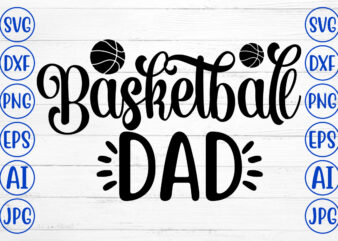 Basketball Dad SVG t shirt template