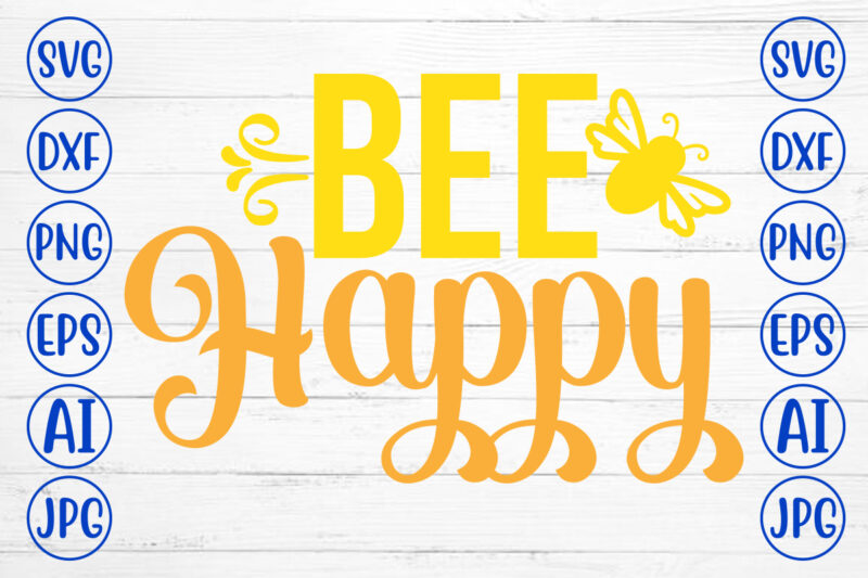 Bee Happy SVG Cut File