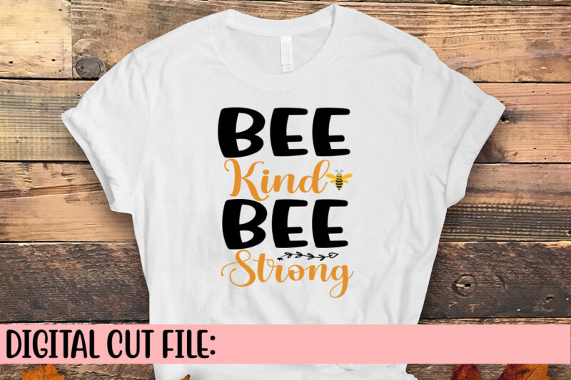 Bee Kind Bee Strong SVG