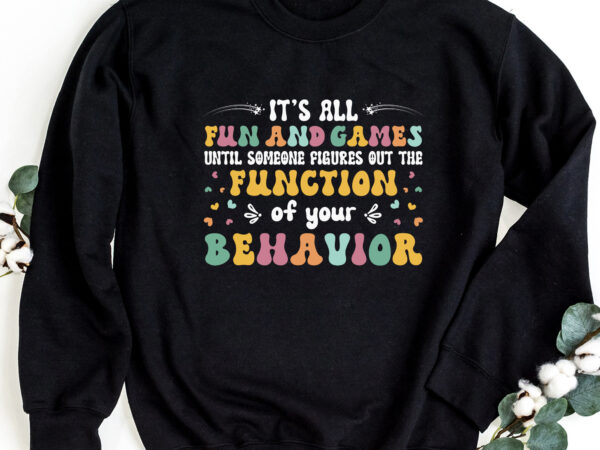 Behavior therapist fun and games behavioral techinician nc 1302 t shirt template Behavior therapist fun and games behavioral techinician nc 1302 t shirt template