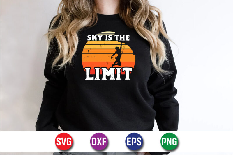 Sky Is The Limit, climbing mountain adventure T-shirt Print Template