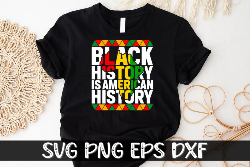 Black History Is American History t-shirt design,black history is world history svg cut file, black history month t-shirt design bundle, black lives matter t-shirt design bundle , make every month