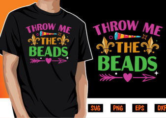 Throw Me The Beads, mardi gras shirt print template, typography design for carnival celebration, christian feasts, epiphany, culminating ash wednesday, shrove tuesday.