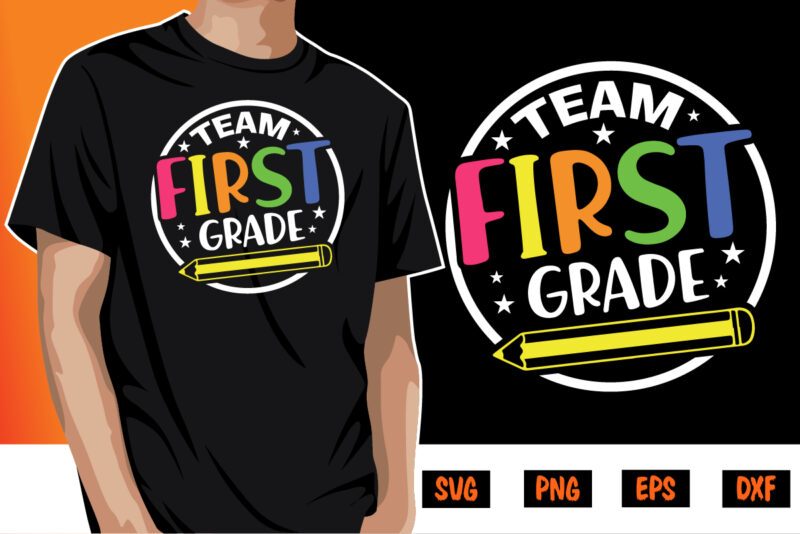 Team First Grade, 100 days of school shirt print template, second grade svg, 100th day of school, teacher svg, livin that life svg, sublimation design, 100th day shirt design school