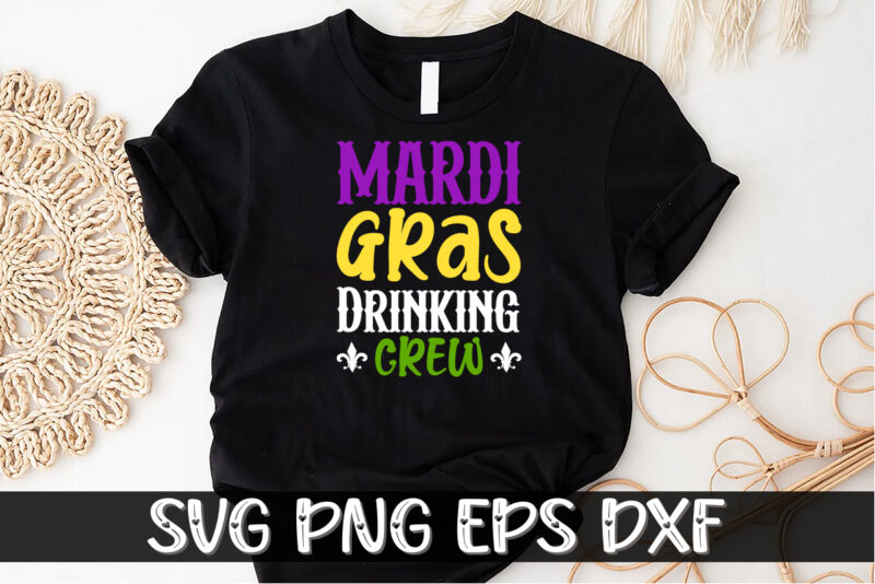 Mardi Gras Drinking Crew, Mardi Gras shirt print template, typography design for carnival celebration, christian feasts, epiphany, culminating ash wednesday, shrove tuesday.