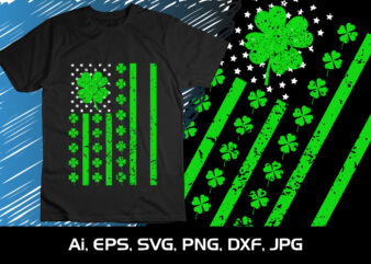 st. Patrick’s day Irish American flag, St Patrick’s Day, Shirt Print Template t shirt template vector