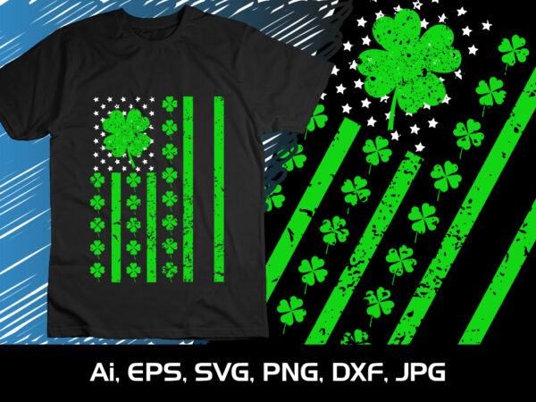 St. patrick’s day irish american flag, st patrick’s day, shirt print template t shirt template vector
