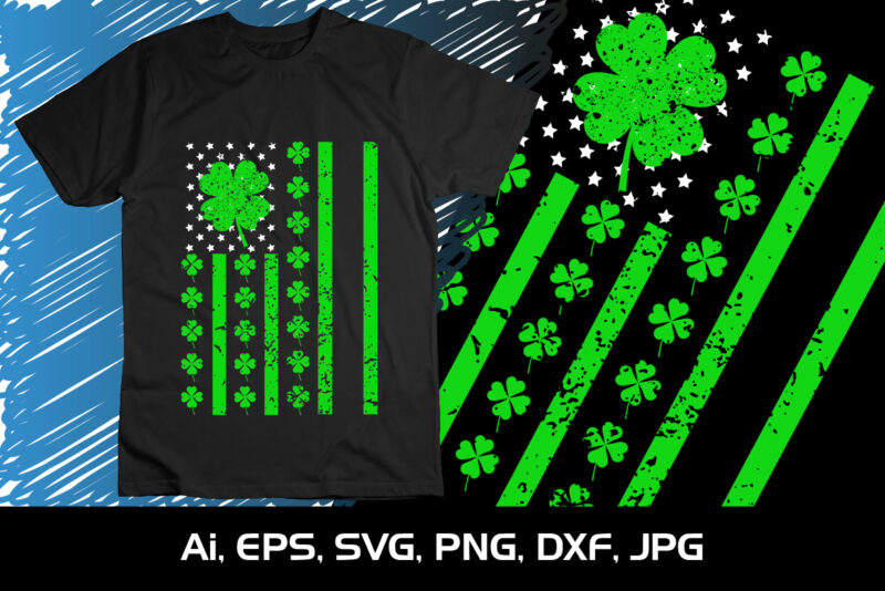 st. Patrick’s day Irish American flag, St Patrick’s Day, Shirt Print Template