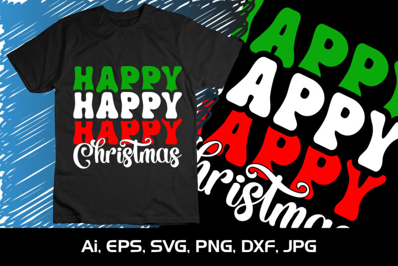 Happy Christmas, Merry Christmas shirts Print Template, Xmas Ugly Snow Santa Clouse New Year Holiday Candy Santa Hat vector illustration for Christmas hand lettered