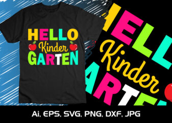Hello Kinder Garten, Happy back to school day shirt print template, typography design for kindergarten pre k preschool, last and first day of school, 100 days of school shirt