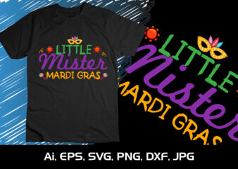 Little Mister Mardi Gras, Shirt Print Template, SVG, Mardi Gras Shirt, Mardi grass Design, Mardi Gras Print
