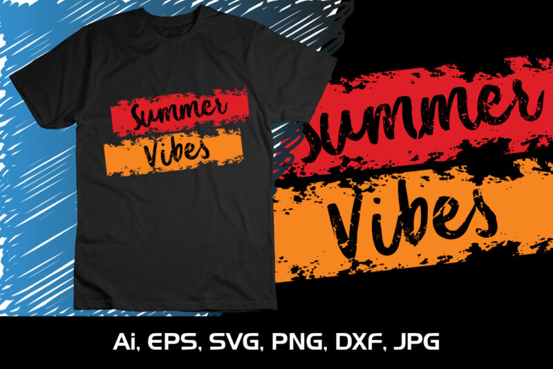 Summer Vibes, Summer Season, Summer 2023, Shirt Print Template, SVG, Vacation Shirt