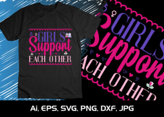 Girls Support Each Other, Summer Season, Summer 2023, Shirt Print Template, SVG, Vacation Shirt t shirt design template