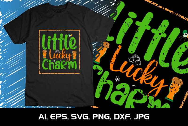 Little Lucky Charm, St Patrick’s Day, Shirt Print Template