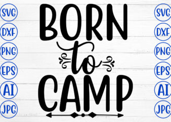 Born To Camp Svg t shirt template