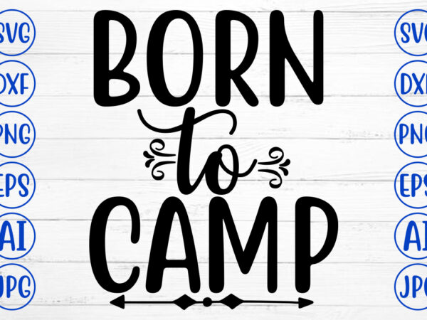 Born to camp svg t shirt template