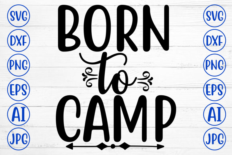 Born To Camp Svg