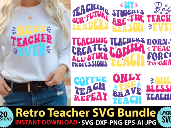 Retro teacher svg,retro svg bundle,retro cut file,teacher retro svg,retro svg bundle,retro svg bundle,teacher svg bundle,teacher cut file,teacher bundle svg files, teacher svg phrases,back to school svg ,teacher shirt svg,best teacher t shirt design online