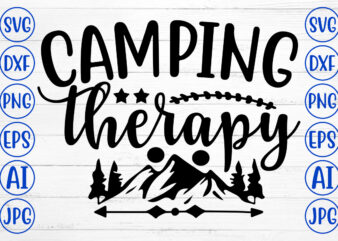 Camping Therapy Svg t shirt vector file