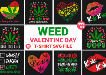 Cannabis Weed Valentine T-Shirt Bundle,Weed Svg Mega Bundle,Weed svg mega bundle , cannabis svg mega bundle , 120 weed design , weed t-shirt design bundle , weed svg bundle ,