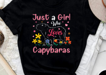Capybara Just A Girl Who Loves Capybaras Funny Cute Capy Rodent Animals NC 0802