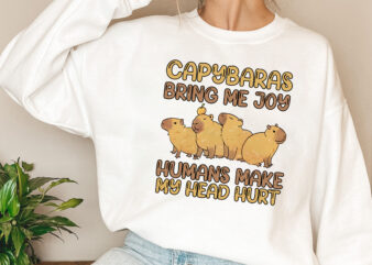 Capybaras Bring Me Joy Humans Make My Head Hurt Capybara Whisperer Capy Cavy Rodent Animal Lovers NL 0802 t shirt vector file