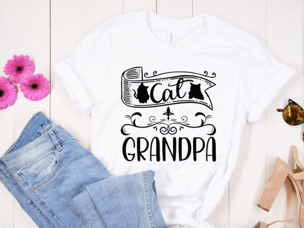 Cat grandpa svg design, dog svg bundle hand drawn, dog mom svg, fur mom svg, puppy svg, dog sayings svg, dog shirt svg, fur mom svg, dog bundle svg, dogs