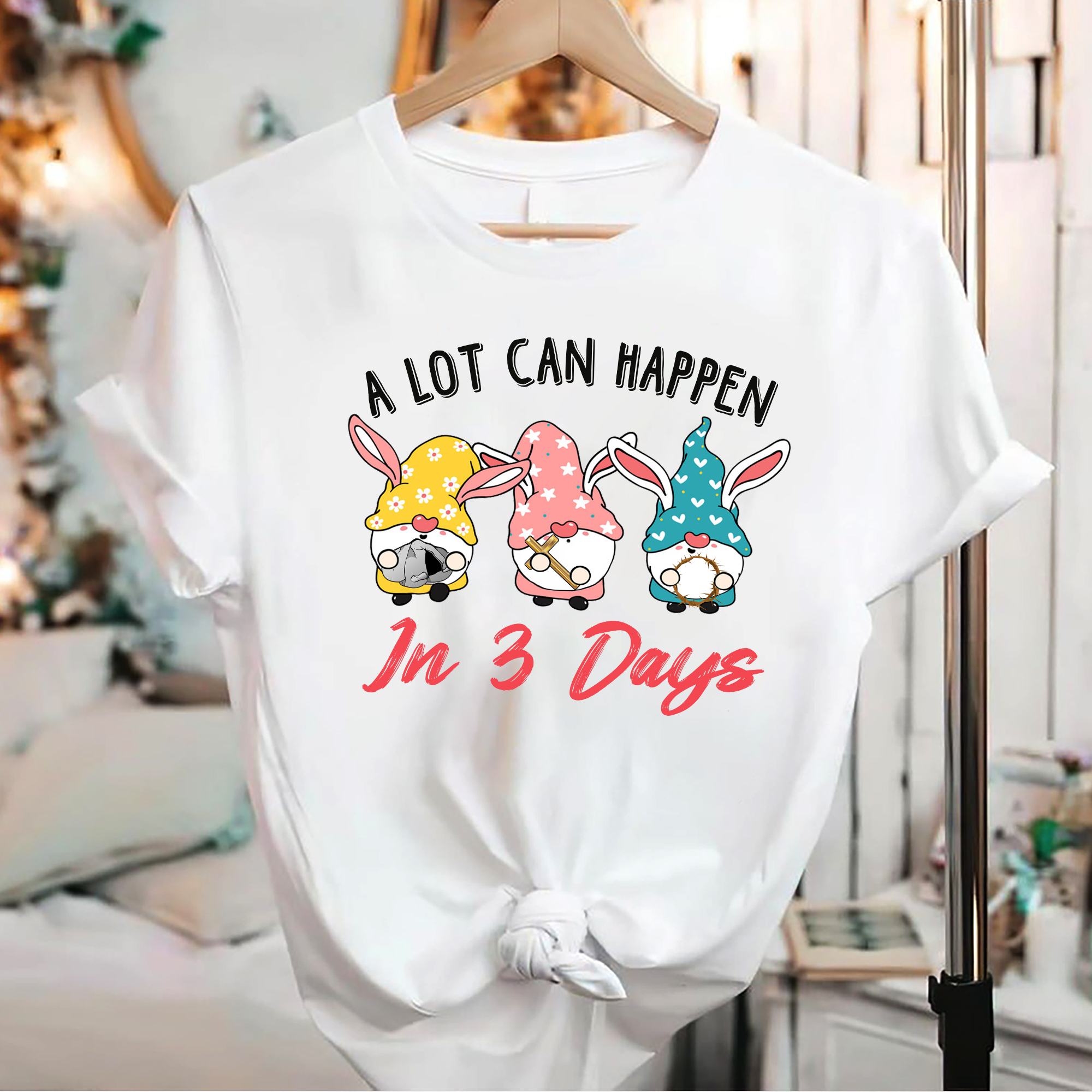 Christian Easter Day A Lot Can Happen In 3 Days Gnome NC 2102 - Buy t-shirt  designs