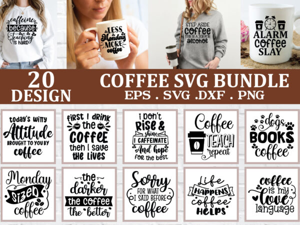 Coffee svg bundle t shirt vector file