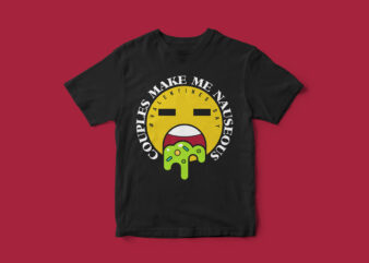 Valentines Day Special T-Shirt Design, Couples make me nauseous, Funny Quote, Hashtag Singles, Vector t-shirt design