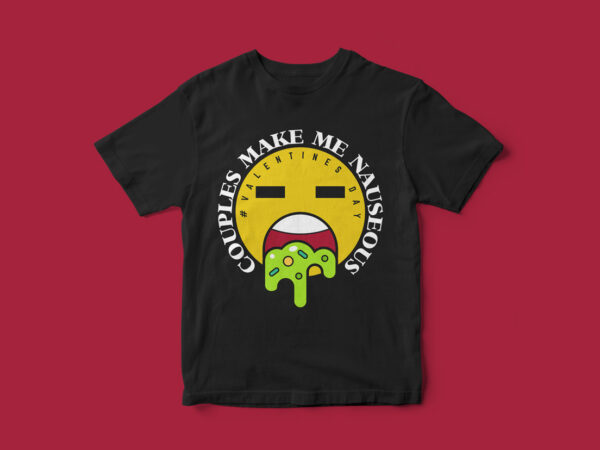 Valentines day special t-shirt design, couples make me nauseous, funny quote, hashtag singles, vector t-shirt design