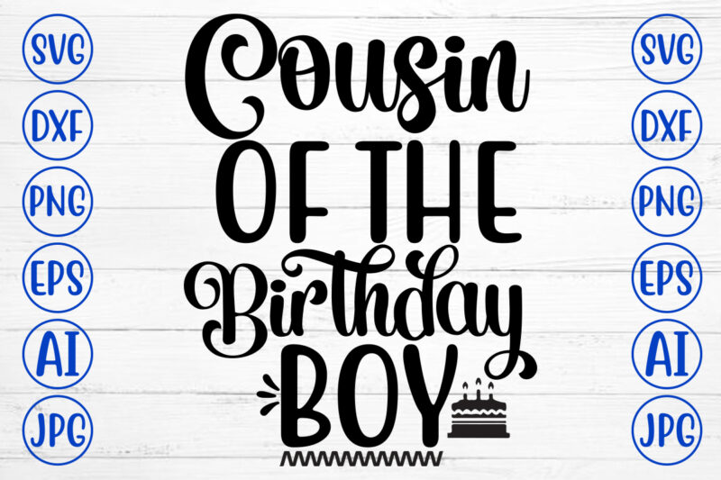 Cousin Of The Birthday Boy SVG