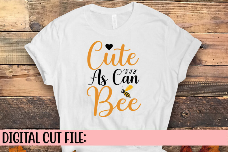 Cute As Can Bee SVG